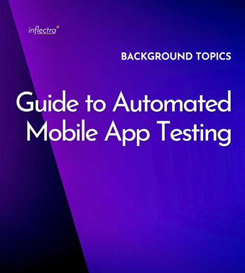 Mobile apps have become central to even the most regulated industry workflows. Click here to learn how automation is enhancing efficiency & consistency!
