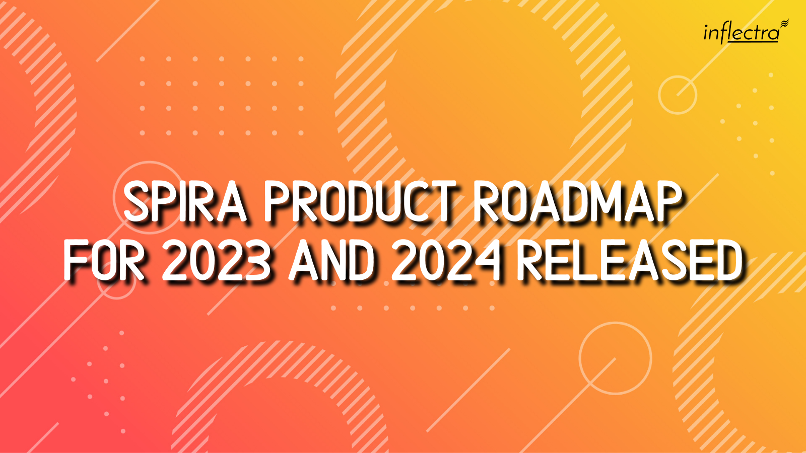 orange-background-white-text-inflectra-spira-product-roadmap-released-image