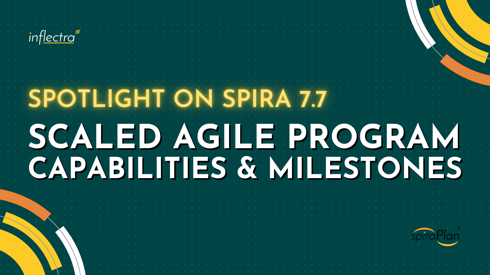 inflectra-spotlight-on-spira-scaled-agile-program-capabilities-and-milestones-blog-image