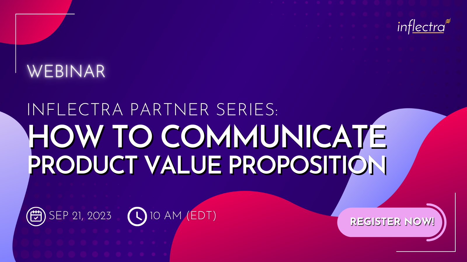 inflectra-webinar-partner-series-how-to-communicate-product-value-proposition-image