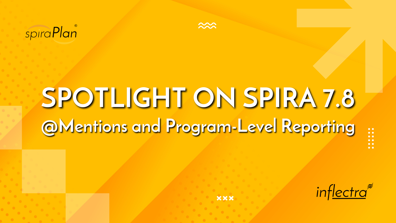 inflectra-blog-spotlight-on-spira-mentions-and-program-level-reporting-image