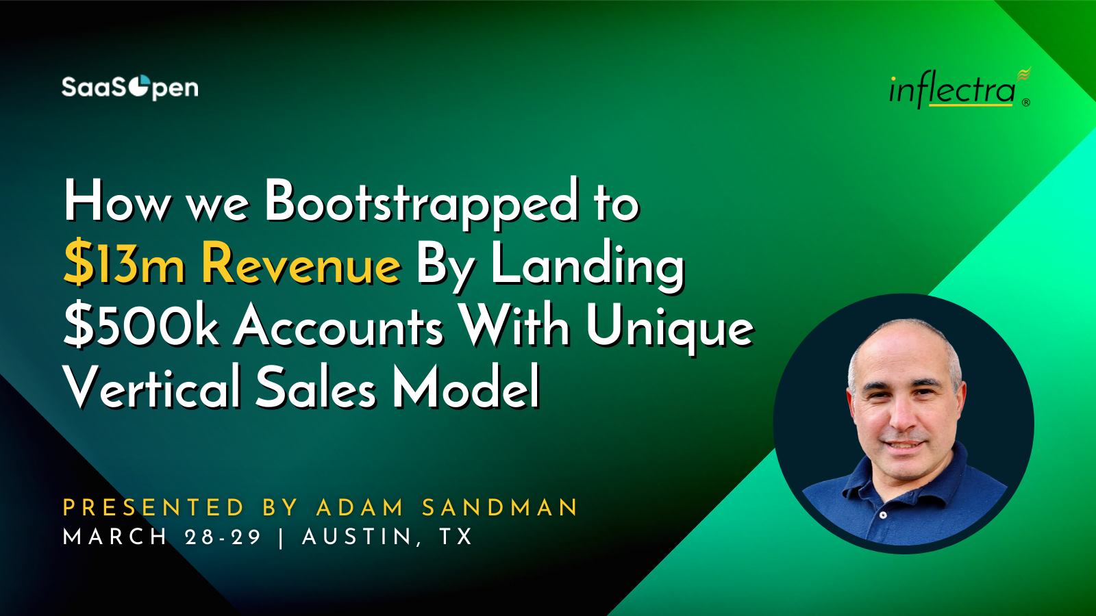 inflectra-adam-sandman-keynote-at-saasopen-conference-how-we-bootstrapped-to-thirteen-million-revenue-by-landing-five-hundred-thousand-dollar-accounts-with-unique-vertical-sales-model-image