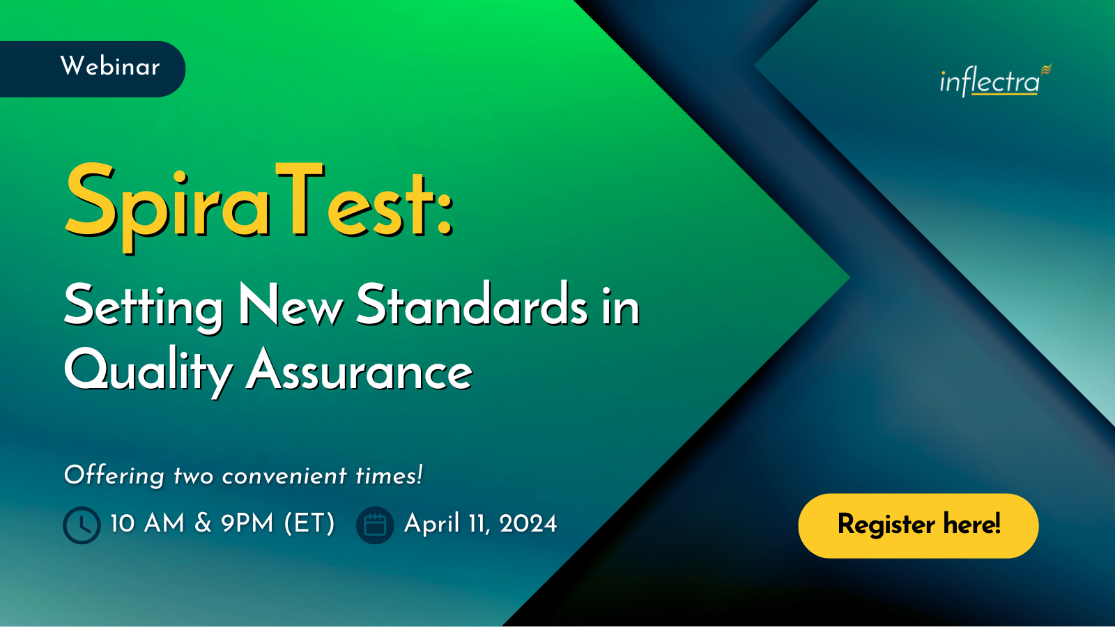 Inflectra Webinar: Spira Test: Setting New Standards in Quality Assurance. Two sessions offered on April 11, 2024 at 10 AM and 9 PM Eastern Time. Register here.