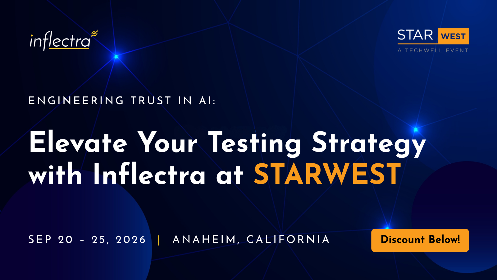 A promotional banner for Inflectra at the STARWEST conference, featuring a dark navy blue background with a geometric network pattern and glowing blue nodes. The Inflectra logo appears in the top-left corner, while the top-right features the logo for "STARWEST: A TechWell Event." The central headline reads, "ENGINEERING TRUST IN AI: Elevate Your Testing Strategy with Inflectra at STARWEST." Beneath the main text, the event details state "SEP 20 - 25, 2026 | ANAHEIM, CALIFORNIA," accompanied by an orange button in the bottom-right corner that reads "Discount Below!"