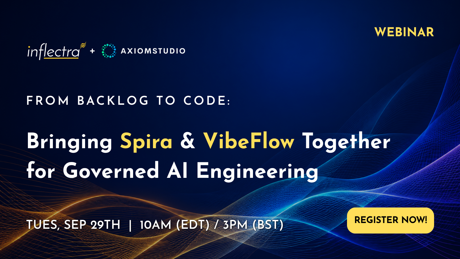 Promotional banner for an Inflectra and Axiom Studio webinar titled "From Backlog to Code: Bringing Spira & VibeFlow Together for Governed AI Engineering." Scheduled for Tuesday, September 29th at 10 AM EDT / 3 PM BST with a "Register Now!" button.